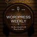 WordPress Weekly Podcast