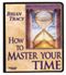 How to Master Your Time