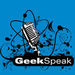 GeekSpeak Podcast