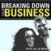 Breaking Down Your Business Podcast