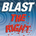 Blast the Right Podcast