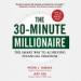 The 30-Minute Millionaire