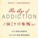 The Age of Addiction