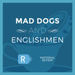 Mad Dogs & Englishmen Podcast
