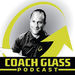 Coach Glass Podcast