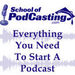 School of Podcasting Podcast