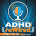 ADHD reWired Podcast