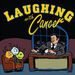 Laughing with Cancer Podcast