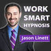Work Smart Hypnosis Podcast