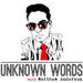 Unknown Words Podcast