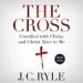 The Cross: Crucified with Christ, and Christ Alive in Me