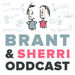 Brant & Sherri Oddcast Podcast