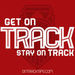 Get on Track, Stay on Track Podcast