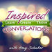 Inspired Conversations Podcast
