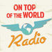 On Top of the World Radio Podcast