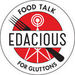Edacious: Food Talk for Gluttons Podcast