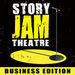 Story Jam Theatre: Business Edition Podcast
