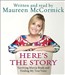 Here's the Story: Surviving Marcia Brady and Finding My True Voice