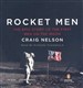 Rocket Men: The Epic Story of the First Men on the Moon