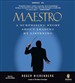 Maestro: A Surprising Story about Leading by Listening