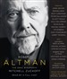 Robert Altman: The Oral Biography