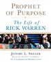 Prophet of Purpose: The Life of Rick Warren