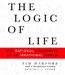 The Logic of Life: The Rational Economics of an Irrational World