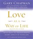 Love as a Way of Life