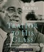 Traitor to His Class: The Life and Radical Presidency of Franklin Delano Roosevelt