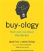 Buyology: Truth and Lies about Why We Buy