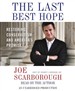 The Last Best Hope: Restoring Conservatism and America's Promise