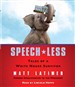 Speech-Less: Tales of a White House Survivor