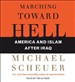 Marching Toward Hell: America and Islam After Iraq