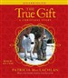 The True Gift: A Christmas Story