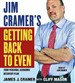 Jim Cramer's Getting Back to Even
