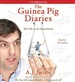 The Guinea Pig Diaries: My Life as an Experiment