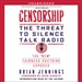 Censorship: The Threat to Silence Talk Radio