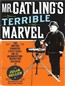 Mr. Gatling's Terrible Marvel