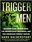 Trigger Men: Shadow Team, Spider-Man, the Magnificent Bastards, and the American Combat Sniper
