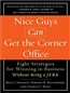 Nice Guys Can Get the Corner Office