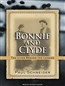 Bonnie and Clyde: The Lives Behind the Legend
