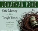 Safe Money in Tough Times
