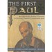 The First Paul: Reclaiming the Radical Visionary Behind the Church's Conservative Icon