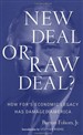 New Deal or Raw Deal?: How FDR's Economic Legacy Has Damaged America