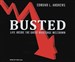 Busted: Life Inside the Great Mortgage Meltdown