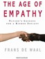 The Age of Empathy: Nature's Lessons for a Kinder Society