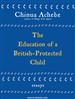 Education of a British-Protected Child: Essays