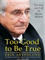 Too Good to Be True: The Rise and Fall of Bernie Madoff