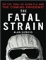 Fatal Strain: On the Trail of Avian Flu and the Coming Pandemic