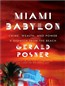 Miami Babylon: Crime, Wealth, and Power - A Dispatch from the Beach